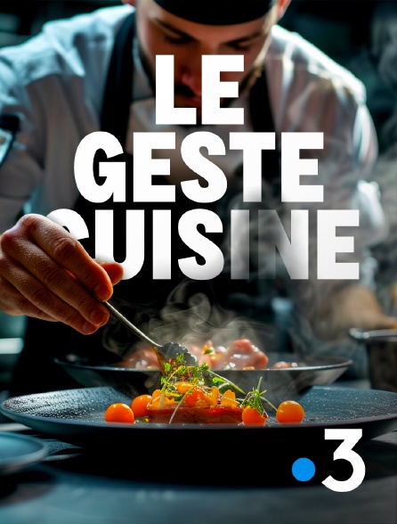 France 3 - Le geste cuisine