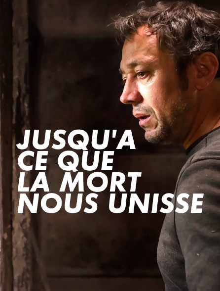 Jusqu'à ce que la mort nous unisse