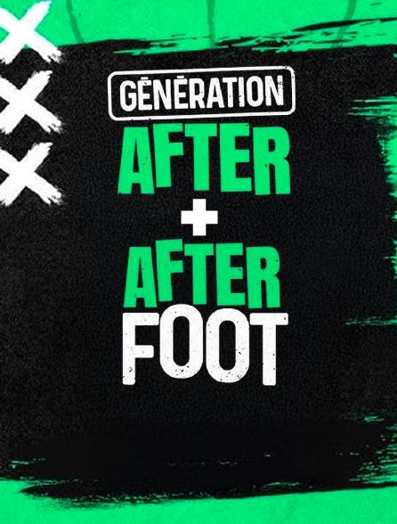Génération After + After Foot