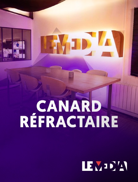 Le Média - Canard réfractaire