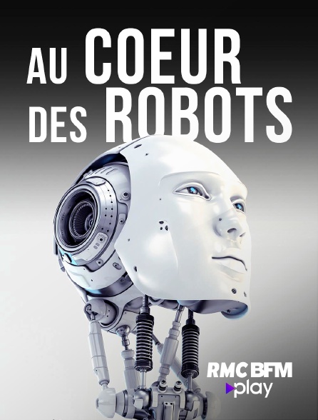 RMC BFM Play - Au coeur des robots
