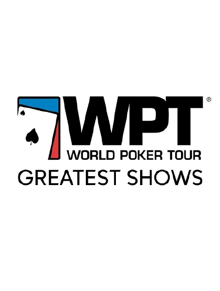 World Poker Tour Greatest Shows
