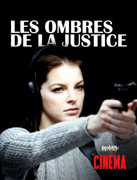 Molotov Channels Cinéma - Les ombres de la justice