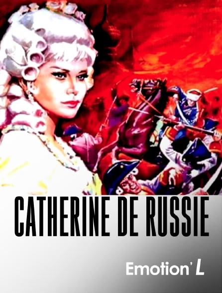 Emotion'L - Catherine de Russie