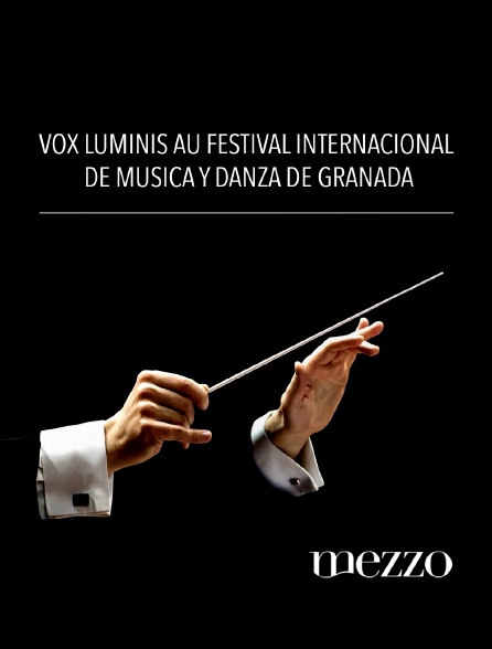 Mezzo - Vox Luminis au Festival Internacional de Música y Danza de Granada