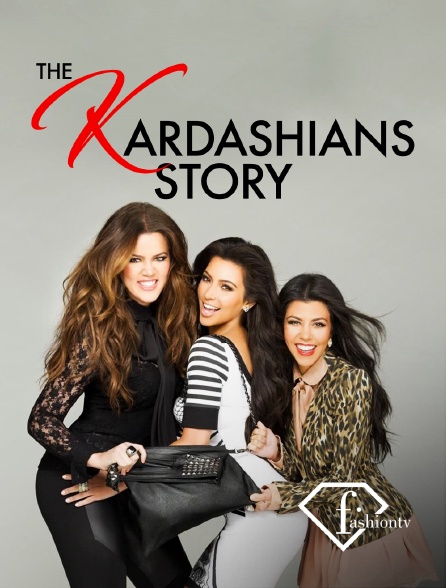 Fashion TV - The Kardashians Story