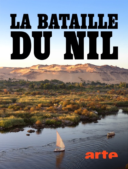 Arte - La bataille du Nil