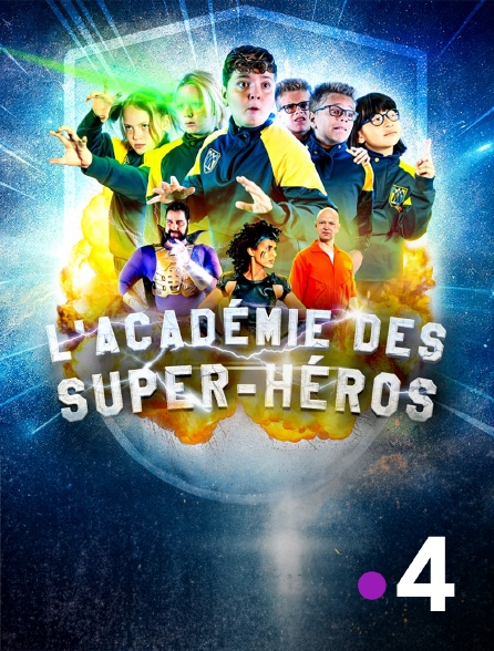 France 4 - L'Académie des Super-Héros - S01E04