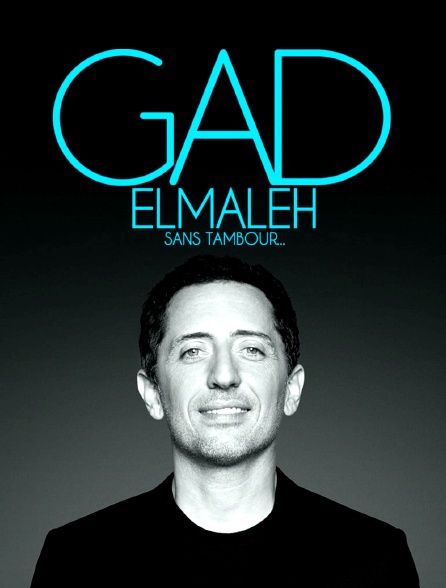 Gad Elmaleh : Sans tambour