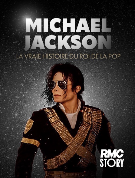 RMC Story - Michael Jackson : la vraie histoire du roi de la pop
