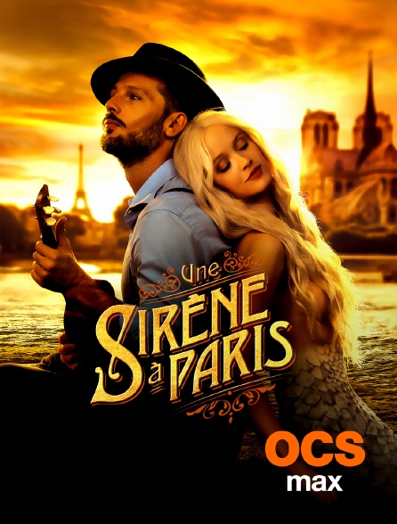OCS Max - Une sirène à Paris