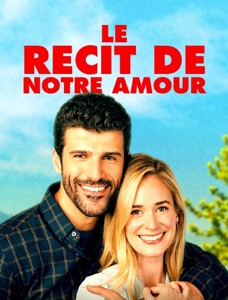 Le récit de notre amour