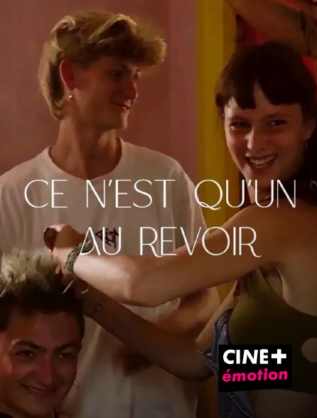 CINE+ Emotion - Ce n'est qu'un au revoir