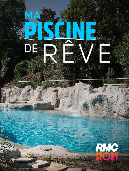 RMC Story - Piscines de rêve