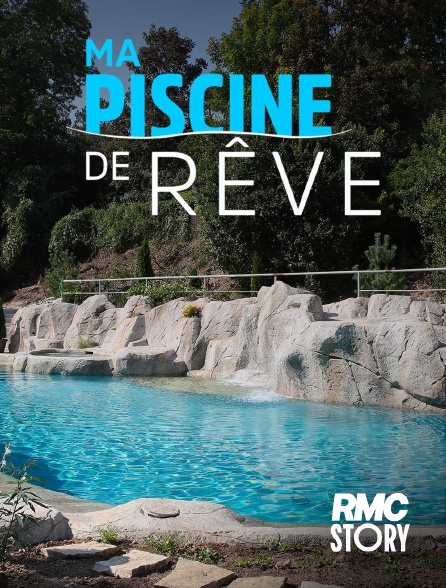 RMC Story - Piscines de rêve