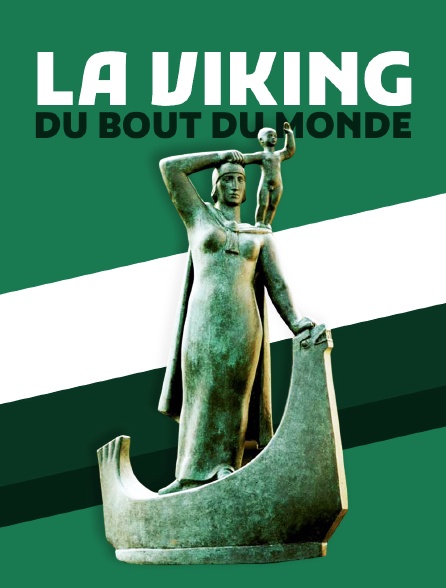 La Viking du bout du monde