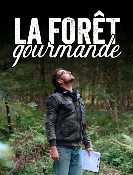 La forêt gourmande