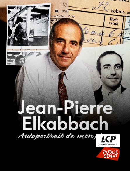 LCP Public Sénat - Jean-Pierre Elkabbach, autoportrait de mon père