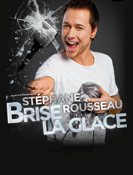 Stéphane Rousseau brise la glace