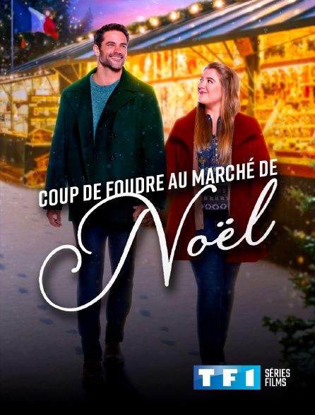 TF1 Séries Films - Coup de foudre au marché de Noël