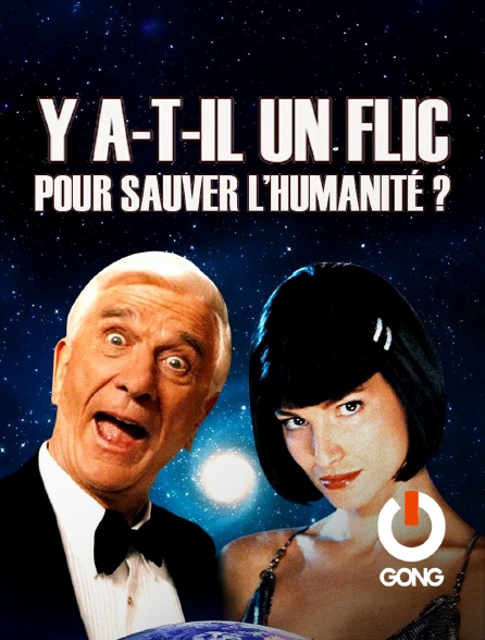GONG - Y a-t-il un flic pour sauver l'humanité ?