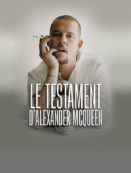 Le testament d'Alexander McQueen