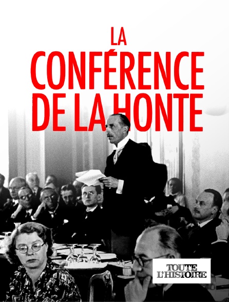 Toute l'Histoire - La conférence de la honte