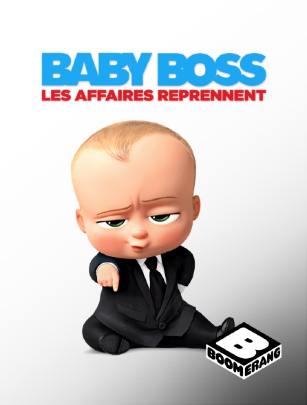 baby boss les affaires reprennent