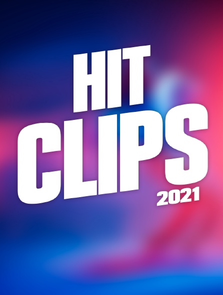 Le Hit des Clips 2021