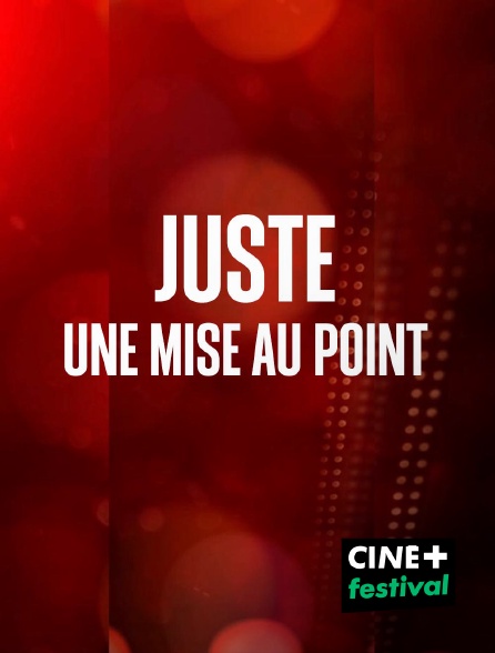 CINE+ Festival - Juste une mise au point