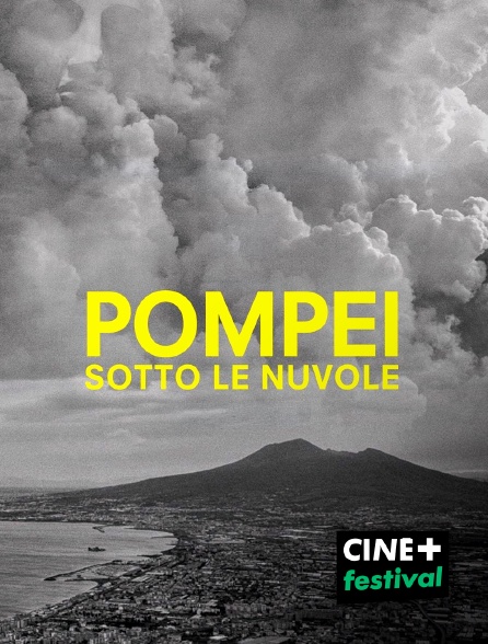 CINE+ Festival - Pompei, sotto le nuvole
