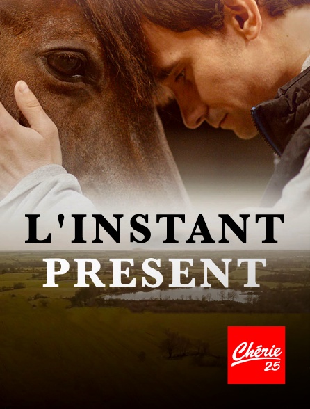 Chérie 25 - L'instant présent
