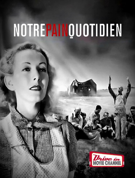 Drive-in Movie Channel - Notre pain quotidien