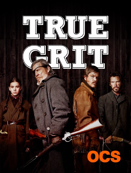 OCS - True Grit