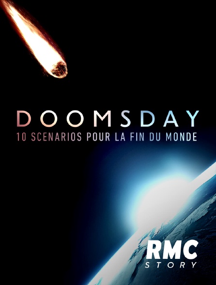 RMC Story - Doomsday : 10 scénarios pour la fin du monde