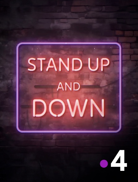 France 4 - Stand up et down