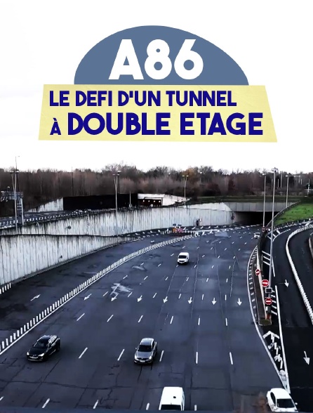 A86 : le défi d'un tunnel à double étage