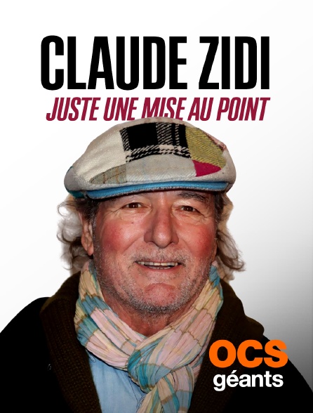 OCS Géants - Claude Zidi : Juste une mise au point