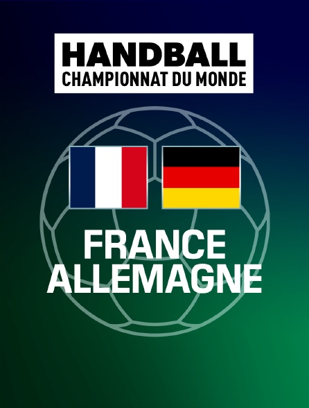 Handball - Championnat du monde : France / Allemagne