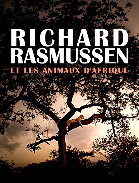 Richard Rasmussen et les animaux d'Afrique