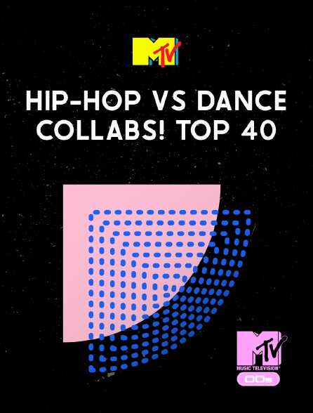MTV 2000' - Hip-Hop Vs Dance Collabs! Top 40