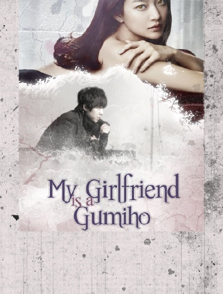 My Girlfriend Is A Gumiho