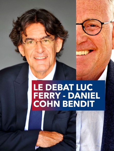 Le débat Luc Ferry - Daniel Cohn Bendit