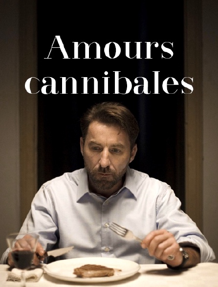 Amours cannibales