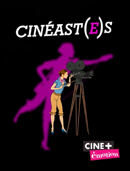Ciné+ Emotion - Cinéastes