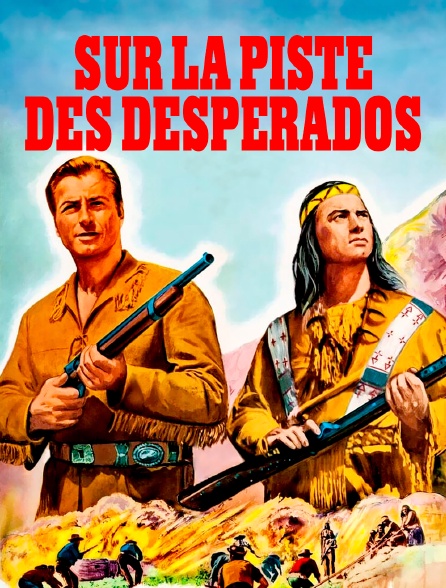 Winnetou III : SUR LA PISTE DES DESPERADOS