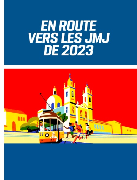 En route vers les JMJ - Lisbonne 2023
