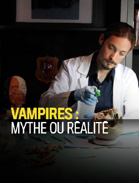 Vampires : Mythe ou réalité