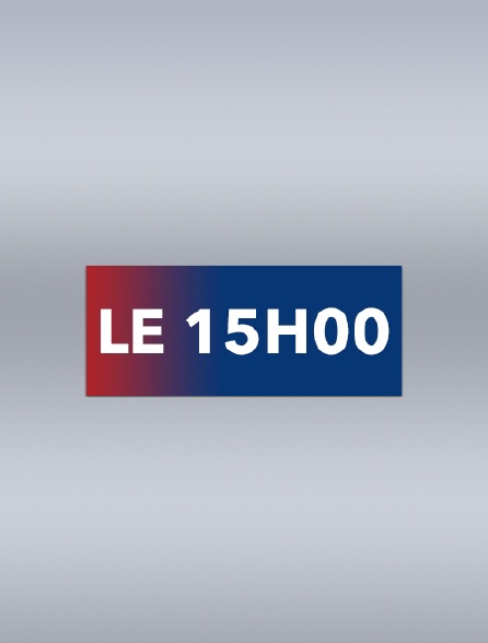 Le 15h00