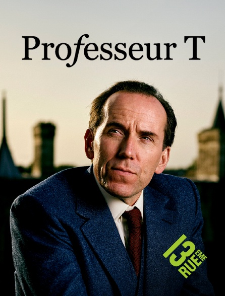 13EME RUE - Professeur T